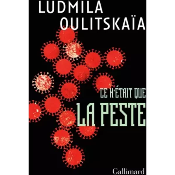 Ce N'éTait Que La Peste: ScéNario - Ludmila OulitskaïA, Sophie Benech-image