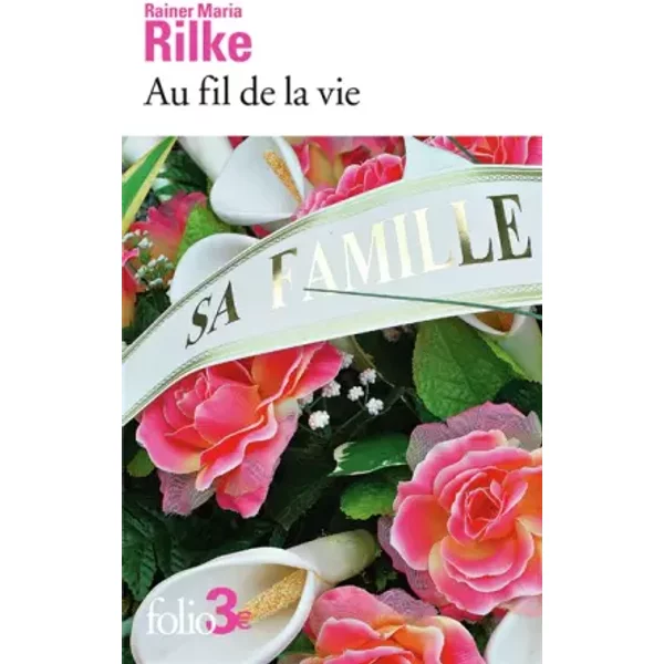 Au Fil De La Vie: Nouvelles Et Esquisses - Rainer Maria Rilke, Claude Porcell-image