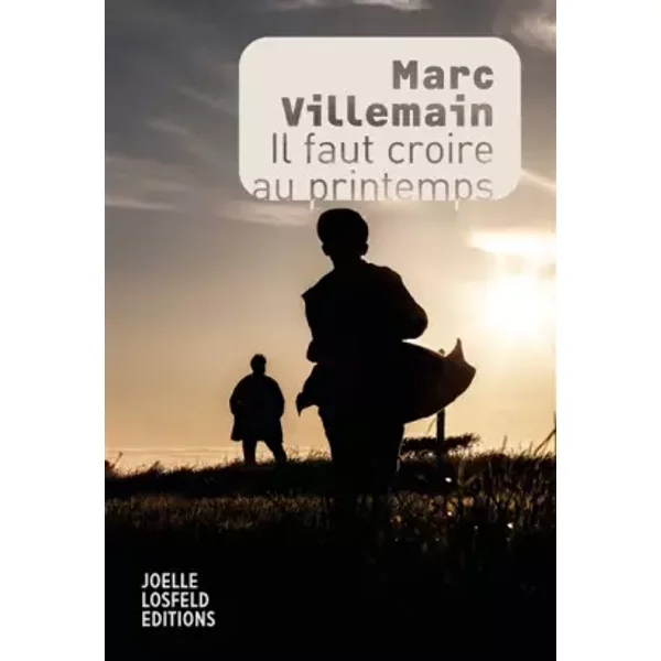 Il Faut Croire Au Printemps - Marc Villemain-image