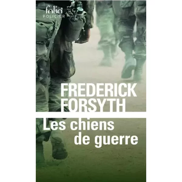 Les chiens de guerre - Frederick Forsyth, Claude Mourthé, Anny Mourthé