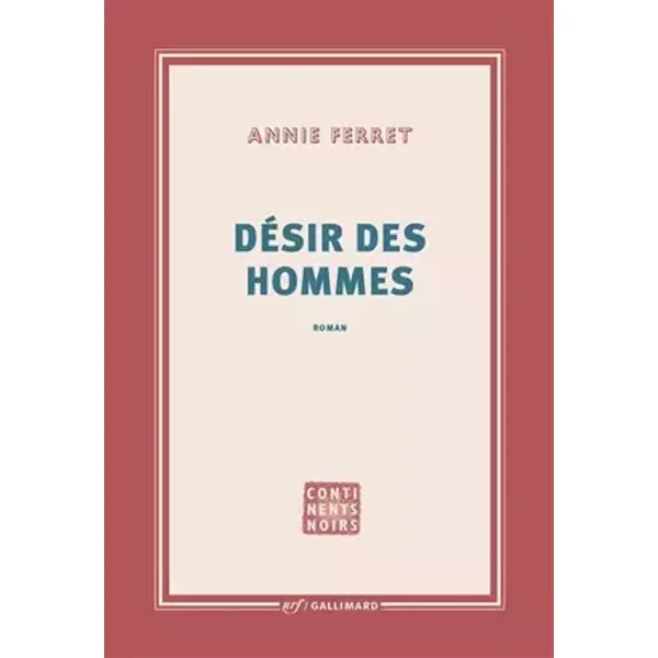 Désir des hommes - Annie Ferret