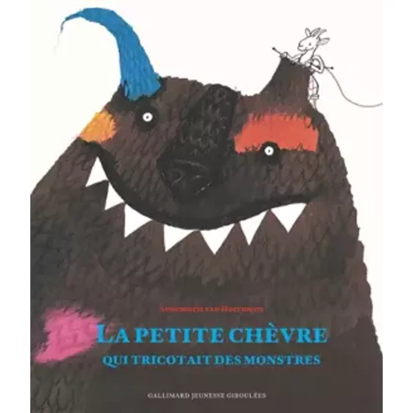 LA PETITE CHEVRE QUI TRICOTAIT DES MONSTRES - A partir de 3 ans - Annemarie Van Haeringen, Danielle Losman