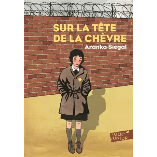 Sur La TêTe De La ChèVre - Folio Junior - A Partir De 11 Ans - Aranka Siegal, Tessa Brisac-image