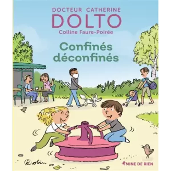 ConfinéS DéConfinéS - Docteur Catherine Dolto - De 2 à 7 Ans - Catherine Dolto, Colline Faure-PoiréE, Robin-image