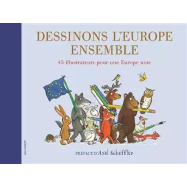 Dessinons L'europe Ensemble - A Partir De 7 Ans - Collectif, Axel Scheffler, Gallimard Jeunesse-image