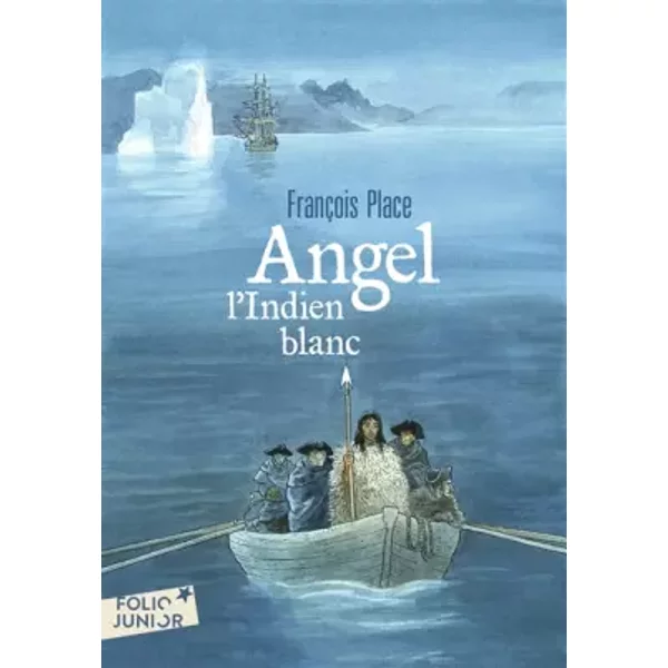 Angel, L'indien Blanc - Folio Junior - A Partir De 11 Ans - FrançOis Place-image