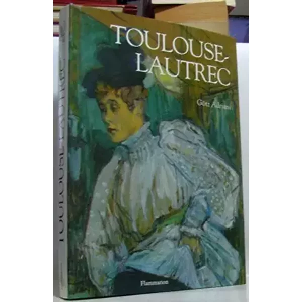 Toulouse-Lautrec - Adriani Götz