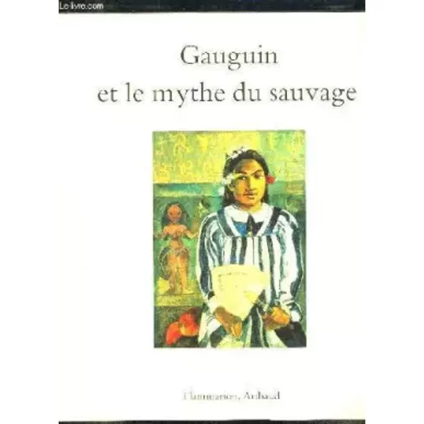 Gauguin Et Le Mythe Du Sauvage - Isabelle Cahn-image