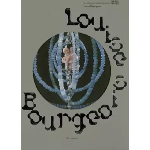 Louise Bourgeois - Marie-Laure Bernadac