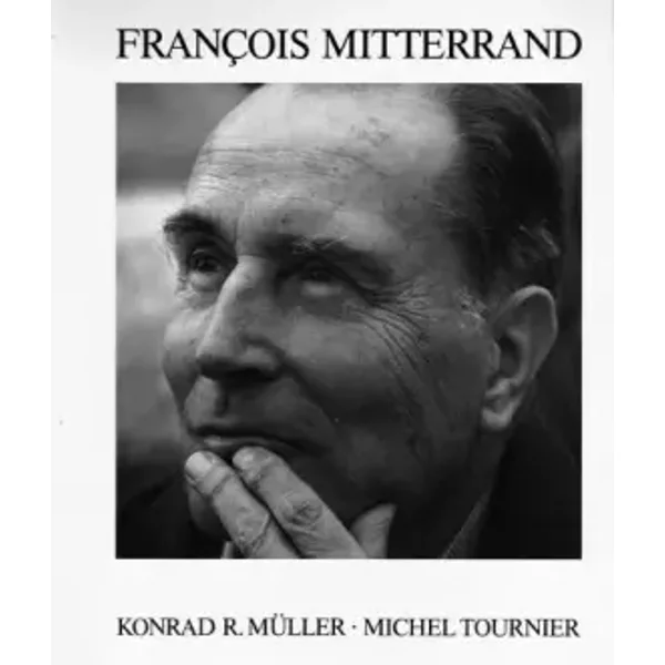 François Mitterrand - Michel Tournier, Konrad Müller