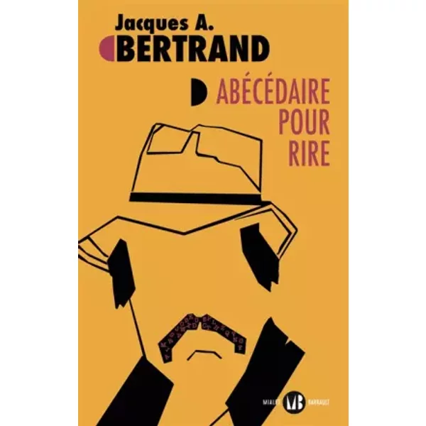 AbéCéDaire Pour Rire - Jacques A. Bertrand-image