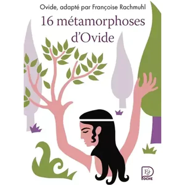 16 Métamorphoses d'Ovide - Françoise Rachmuhl