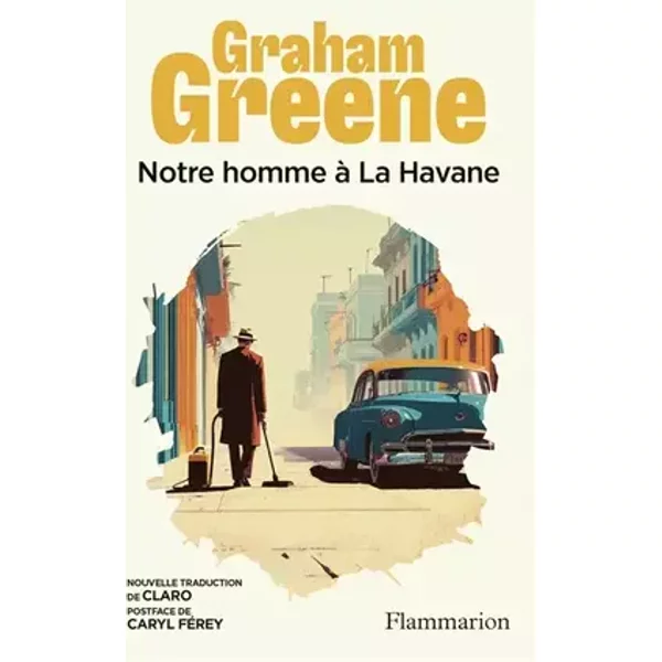 Notre homme à La Havane - Graham Greene