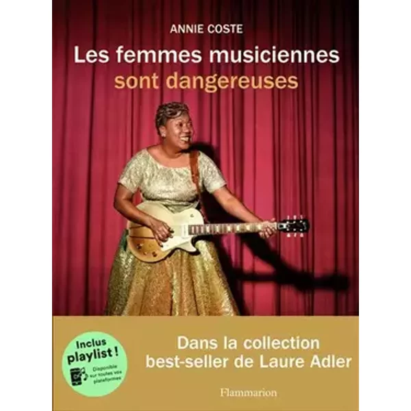 Les femmes musiciennes sont dangereuses - Annie Coste