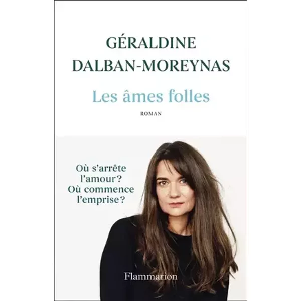 Les âmes folles - Géraldine Dalban-Moreynas