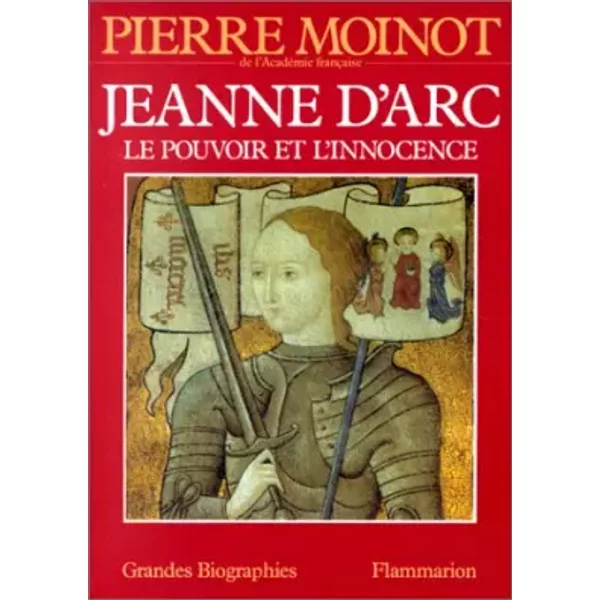 Jeanne D'arc, Le Pouvoir Et L'innocence - Pierre Moinot-image