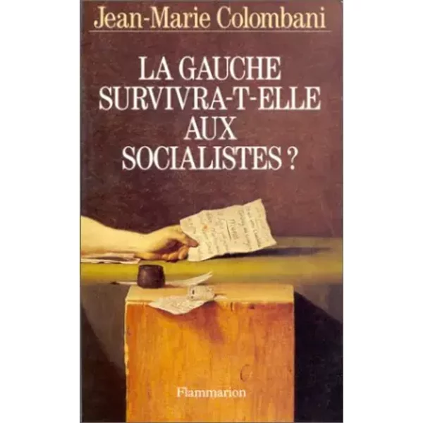 La Gauche Survivra-T-Elle Aux Socialistes ? - Jean-Marie Colombani-image