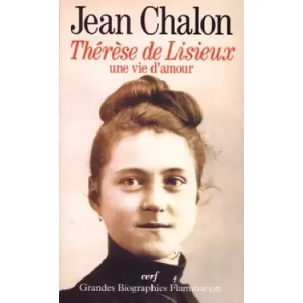 Therese DE Lisieux. Une Vie D'amour - Jean Chalon-image