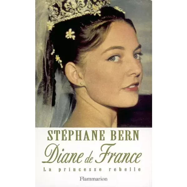 Diane De France, La Princesse Rebelle - StéPhane Bern-image