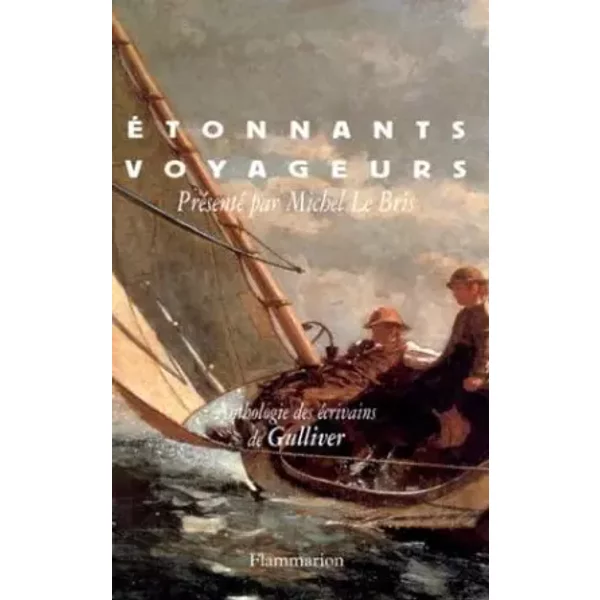 Etonnants Voyageurs : Anthologie Des éCrivains De Gulliver - Collectif-image