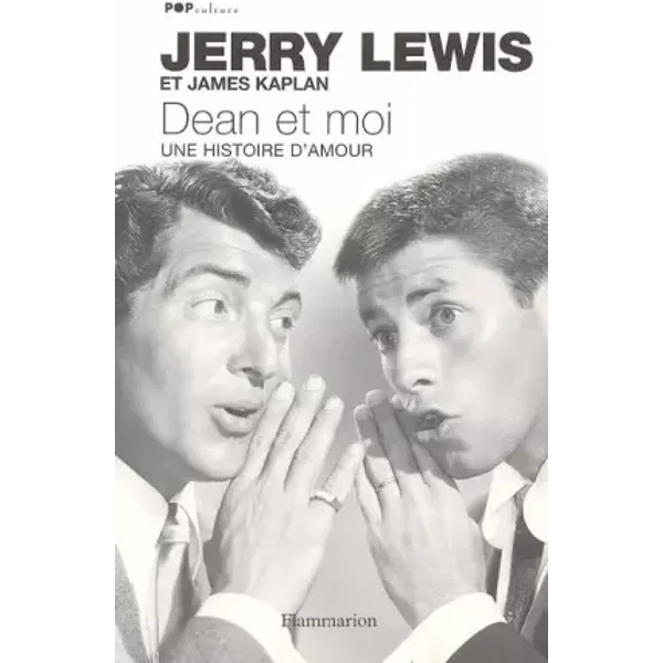 Dean et moi : Une histoire d'amour - Jerry Lewis, James Kaplan, Yves Sarda