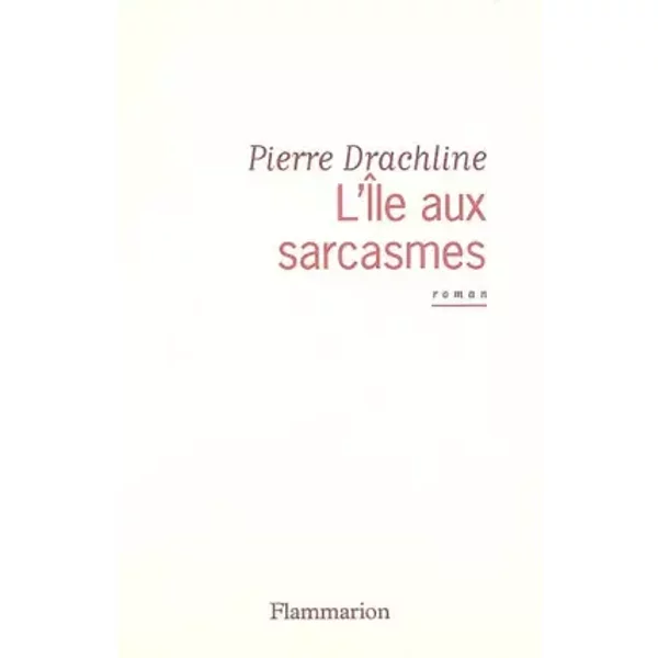 L'ile Aux Sarcasmes - Pierre Drachline-image