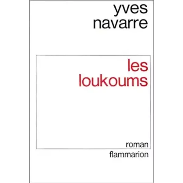 Les Loukoums - Yves Navarre