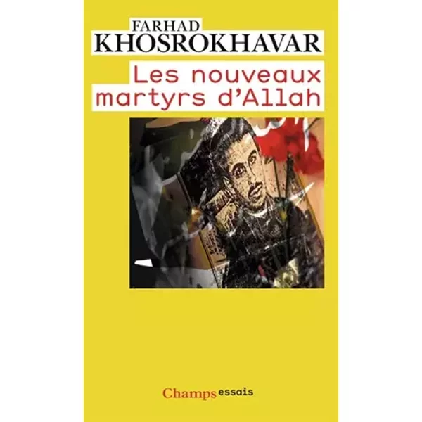 Les Nouveaux Martyrs d'Allah - Fahrad Khosrokhavar, Perrine Simon-Nahume