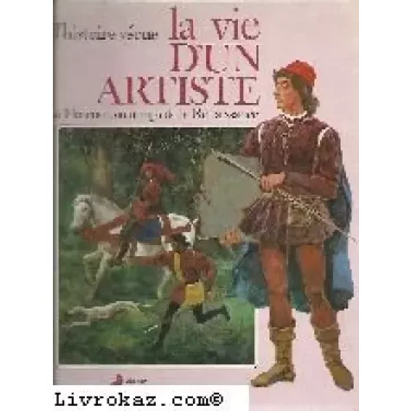 La Vie D'un Artiste : A Florence, Au Temps De La Renaissance - Despois Pauline-image