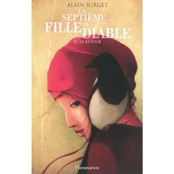 La SeptièMe Fille Du Diable, Tome 3 : Le Retour - Alain Surget-image