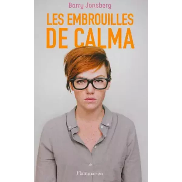 Les Embrouilles De Calma - Barry Jonsberg, Luc Rigoureau-image