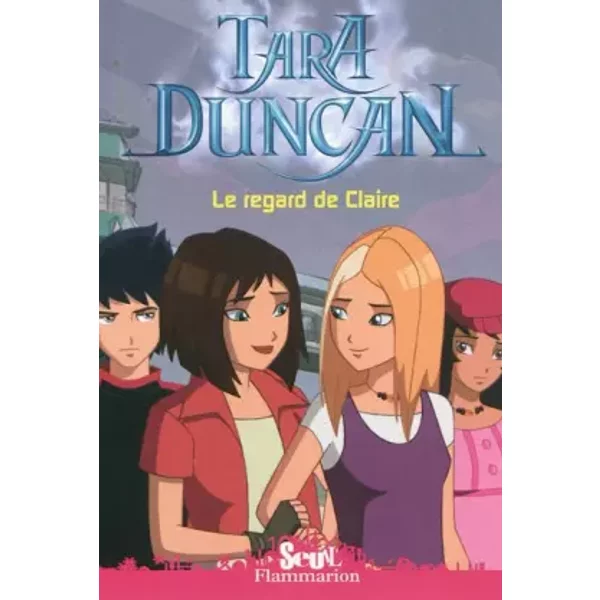 Tara Duncan, Tome 10 : Le Regard De Claire - Sophie Audouin-Mamikonian-image