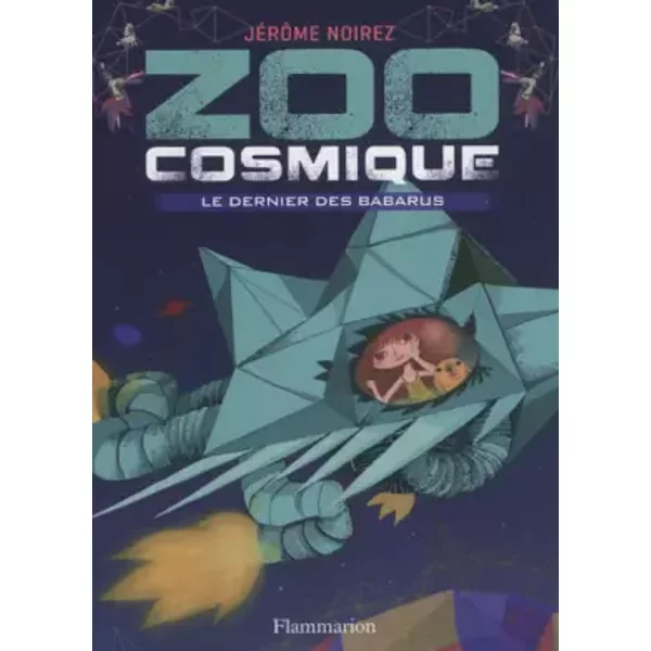 Zoo Cosmique, Tome 1 : Le Dernier Des Barbarus - JéRôMe Noirez, Maya Mihindou-image
