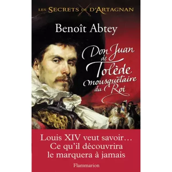 Les Secrets De D'artagnan, Tome 1 : Don Juan De TolèDe, Mousquetaire Du Roi - BenoîT Abtey-image