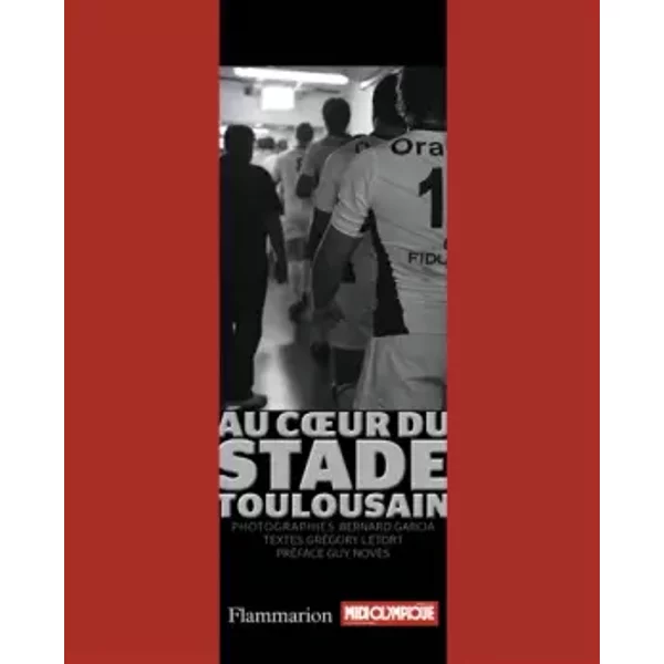 Au Coeur Du Stade Toulousain - GréGory Letort, Bernard Garcia Et Guy NovèS-image