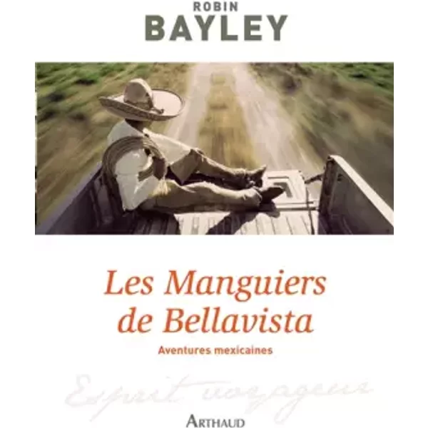 Les Manguiers De Bellavista : Aventures Mexicaines - Robin Bayley, Anne Guitton-image