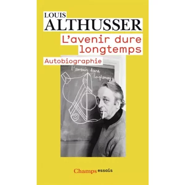 L'avenir dure longtemps suivi de Les faits - Louis Althusser, Olivier Corpet, Yann Moulier Boutang