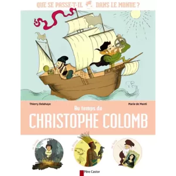 Au Temps De Christophe Colomb - Marie De Monti, Thierry Delahaye, Marie De Monti-image