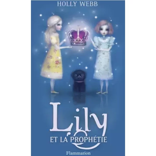 Lily et la prophétie - Holly Webb