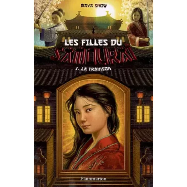Les Filles Du Samouraï, Tome 1 : La Trahison - Maya Snow-image
