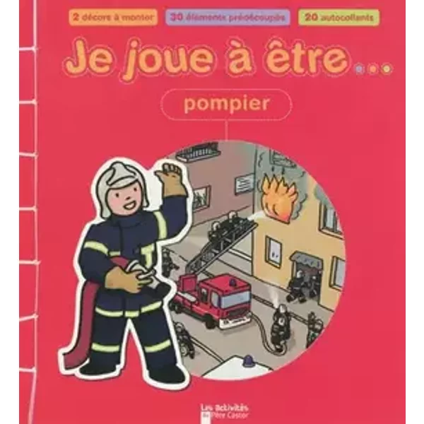 Je joue à être pompier - Cécile Marais, Raphaël Hadid
