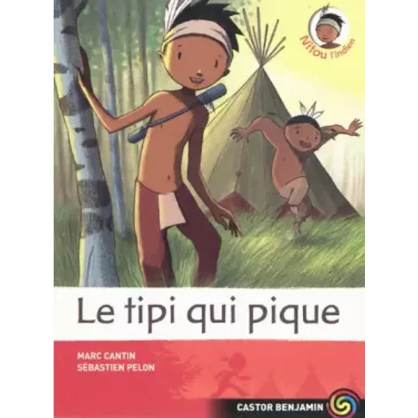 Nitou L'indien, Tome 10 : Le Tipi Qui Pique - Marc Cantin Et SéBastien Pelon-image