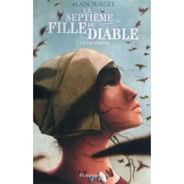 La SeptièMe Fille Du Diable, Tome 1 : La ProphéTie - Alain Surget-image