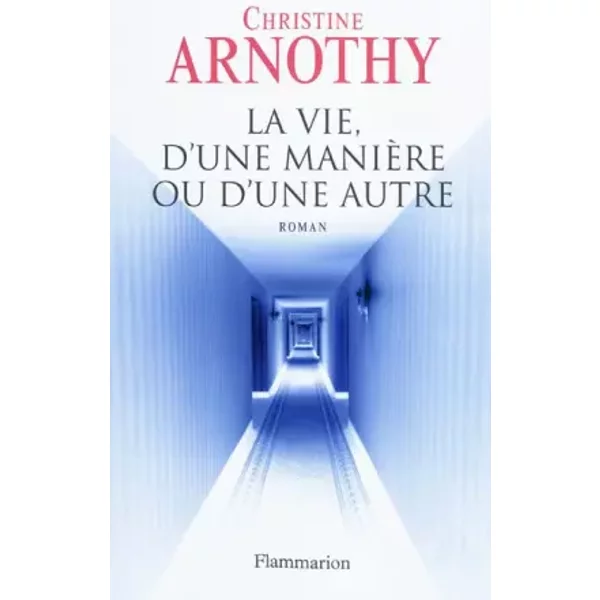 La Vie, D'une Maniere Ou D'une Autre - Christine Arnothy-image