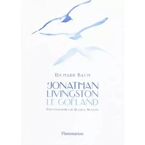 Jonathan Livingston le goéland - Richard Bach, Russell Munson, Pierre Clostermann