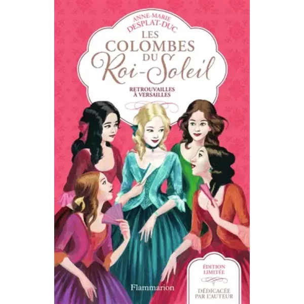 Les Colombes Du Roi-Soleil, Tome 14 : Retrouvailles à Versailles - Anne-Marie Desplat-Duc-image