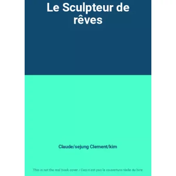 Le Sculpteur De RêVes - Claude/Sejung Clement/Kim-image