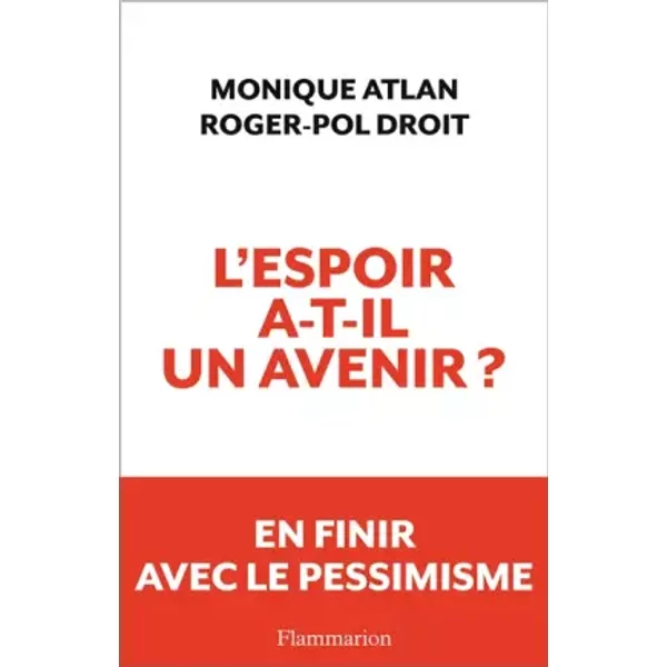 L'espoir A-T-Il Un Avenir ? - Roger Pol-Droit, Monique Atlan-image