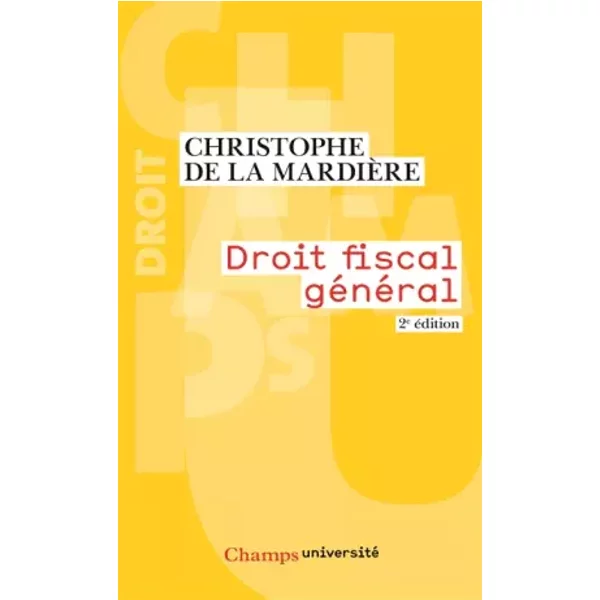 Droit Fiscal GéNéRal - Christophe De La MardièRe, FréDéRic Rouvillois-image