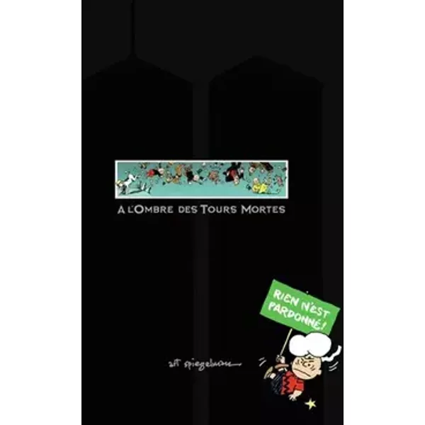 À l'Ombre des Tours Mortes - Art Spiegelman